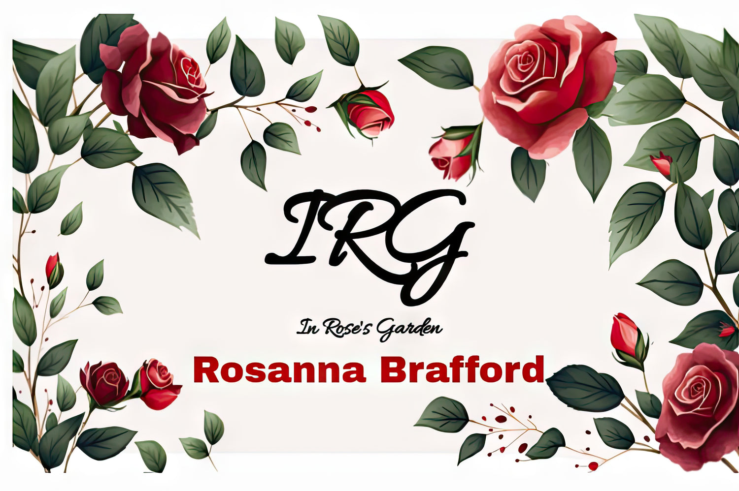 Rosanna Brafford  - In Rose's Garden